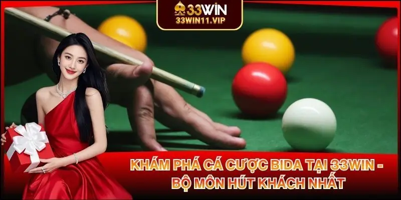 Khám Phá Cá Cược Bida Tại 33WIN - Bộ Môn Hút Khách Nhất